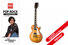 La guitare Gibson Les Paul - RTL2 Pop-Rock Collection