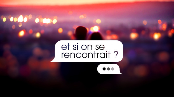Et Si On Se Rencontrait Quel Jour M6 et vous