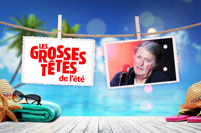 L'été des Grosses Têtes du vendredi 13 juillet 2018