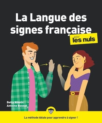 La langue des signes française... pour les nuls