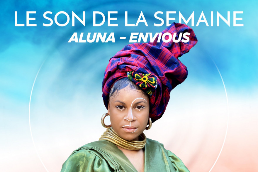 Le son de la semaine Aluna